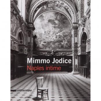 Mimmo Jodice : Naples intime