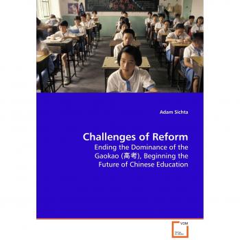 Challenges of Reform: Ending the Dominance of the Gaokao