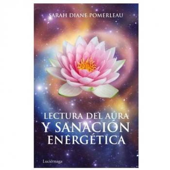 Lectura del aura y sanación energética: Un camino de compasión (Tapa blanda).
