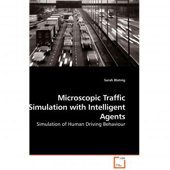 Microscopic Traffic Simulation with Intelligent Agents