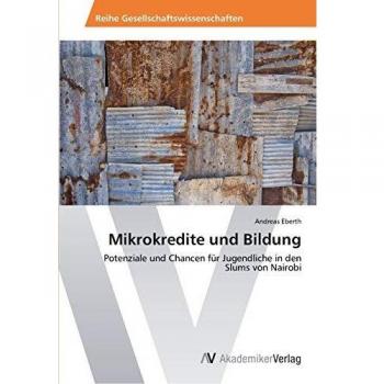 Mikrokredite und Bildung: Potenziale und Chancen für Jugendliche in den Slums von Nairobi