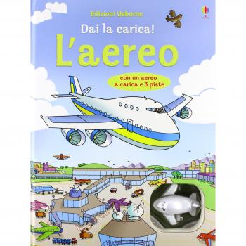 L' aereo. Dai la carica! Con gadget
