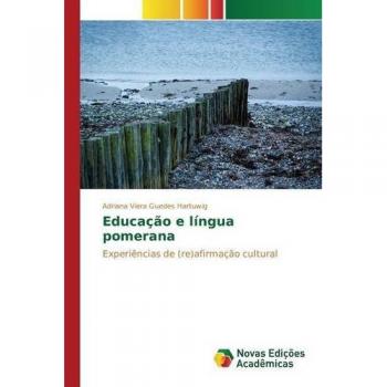 Hartuwig, Adriana Viera Guedes: Educação e língua pomerana