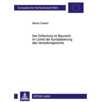 Der Drittschutz im Baurecht im Lichte der Europäisierung des Verwaltungsrechts