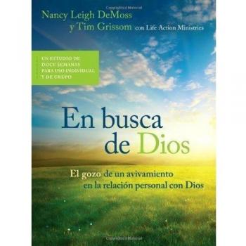 En busca de Dios: El gozo de un avivamiento en la relación personal con Dios