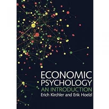Erich Kirchler Economic Psychology: An Introduction
