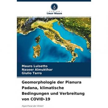 Geomorphologie der Pianura Padana, klimatische Bedingungen und Verbreitung von COVID-19: Hypothese der Arbeit
