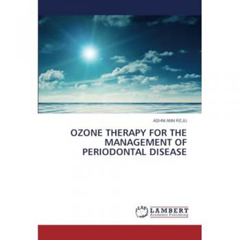 Reju, Ashni Ann: OZONE THERAPY FOR THE MANAGEMENT OF PERIODONTAL DISEASE