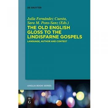 The Old English Gloss to the Lindisfarne Gospels