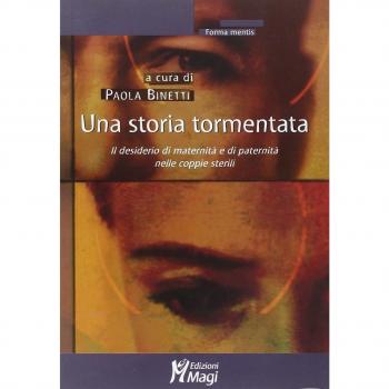 Una storia tormentata. Il desiderio di maternità e di paternità nelle coppie sterili