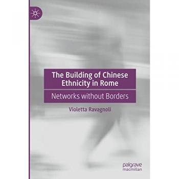 The Building of Chinese Ethnicity in Rome: Networks without Borders