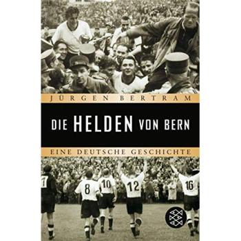 Die Helden von Bern | Ju¨rgen Bertram