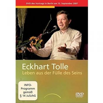 Eckhart Tolle: Leben aus der Fülle des Seins!