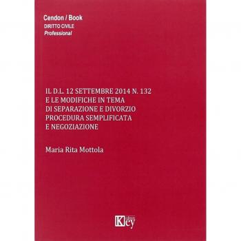Il D.L. 12 settembre 2014 n.132 e le modifiche in tema di separazione e di...