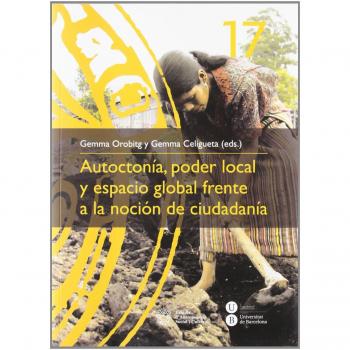 Autoctonía, poder local y espacio global frente a la noción de ciudadanía (Tapa blanda).