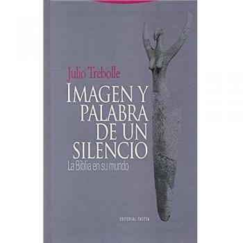 Imagen y palabra de un silencio: La Biblia en su mundo