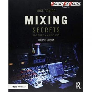 Mixing Secrets for  the Small Studio