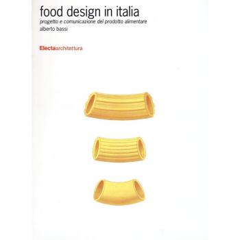 Food design in Italia. Progetto e comunicazione del prodotto alimentare