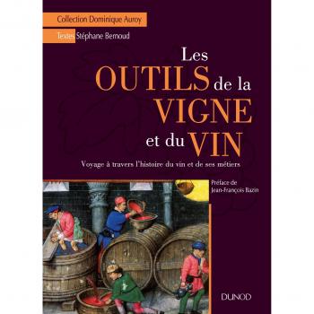 Les outils de la vigne et du vin : Voyage à travers l'histoire du vin et de ses métiers