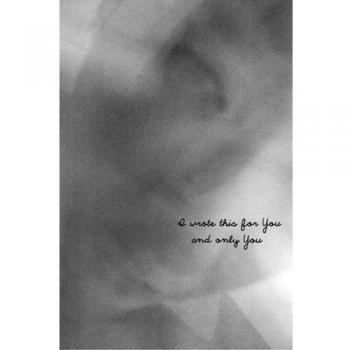 I Wrote This For You and Only You