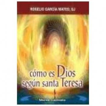 Cómo es Dios según santa Teresa