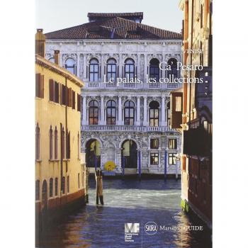 Venise. Ca' Pesaro. Le palais, les collections. Ediz. illustrata