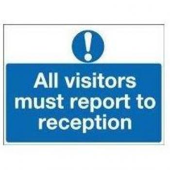 Safety Sign All Visitors Must Report to Reception 450mm x 600mm