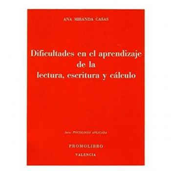 Dificultades en el aprendizaje de la lectura, escritura y cálculo