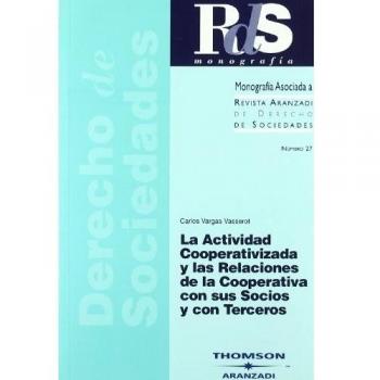 La actividad cooperativizada y las relaciones de la cooperativa con sus socios y
