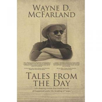 Tales From The Day: Life shaping events that truth be told all happened under the heading of oops.