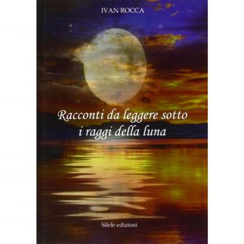 Racconti da leggere sotto i raggi della luna