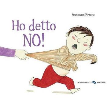 Ho detto no! Ediz. a colori