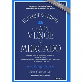 El pequeño libro que aún vence al mercado: Descubre la fórmula más rentable para invertir en bolsa (Tapa dura).