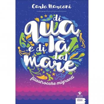 Di qua e di là dal mare. Filastrocche migranti