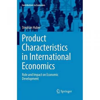 Product Characteristics in International Economics: Role and Impact on Economic Development