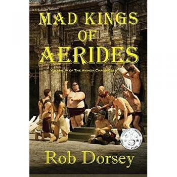 Mad Kings of Aerides: The Avinon Chronicles, Band 4