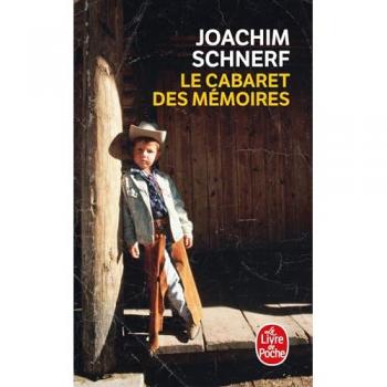 Le cabaret des mémoires Joachim Schnerf Le Livre de poche
