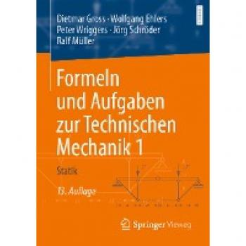 Gross, Dietmar: Formeln und Aufgaben zur Technischen Mechanik 1