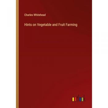 Hints on Vegetable and Fruit Farming