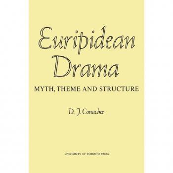 Euripidean Drama by Desmond J Conacher