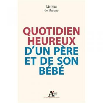 Quotidien heureux d'un père et de son bébé