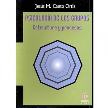 Psicología De Los Grupos. Estructura Y Procesos