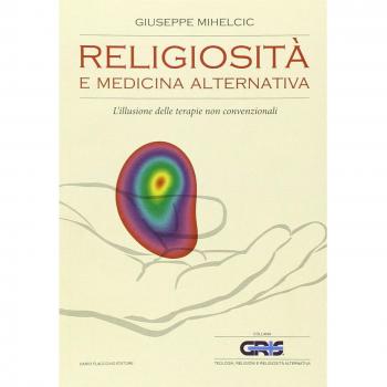 Religiosità e medicina alternativa. L'illusione delle terapie non convenzionali