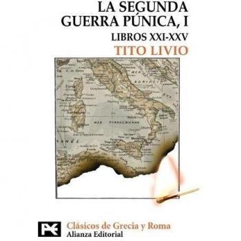 La Segunda Guerra Púnica: Tomo II: Libros XXVI-XXX.