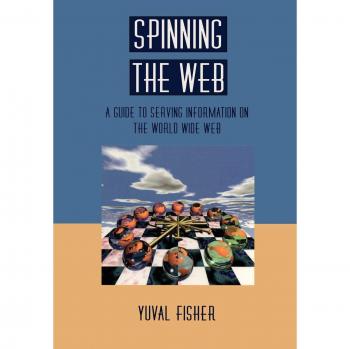 Spinning the Web: A Guide to Serving Information on the World Wide Web