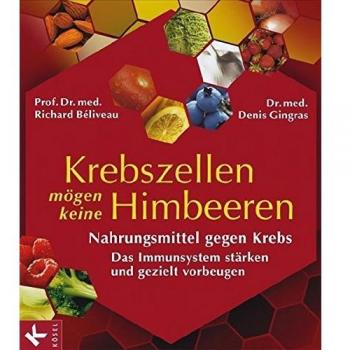 Krebszellen mögen keine Himbeeren. Nahrungsmittel gegen Krebs