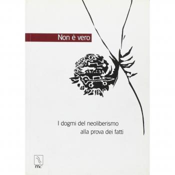 Non è vero. I dogmi del neoliberismo alla prova dei fatti