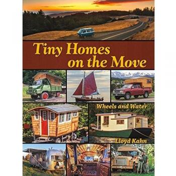Tiny Homes on the Move: Wheels and Water