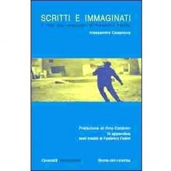 Scritti e immaginati. I film mai realizzati di Federico Fellini