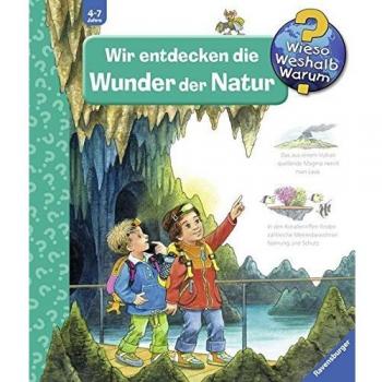 Wir entdecken die Wunder der Natur (Wieso? Weshalb? Warum?, Band 61)
